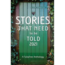Stories That Need to Be Told 2021