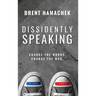 Dissidently Speaking: Change the Words, Change the War