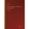 The Idea of Progress; An Inquiry into Its Origin and Growth: in large print