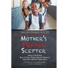 Mother's Prayer Scepter: Virtual & In-Person Back to School Prayer Guide for Parents of School Age Children & Young Adults