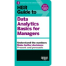 HBR Guide to Data Analytics Basics for Managers