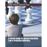 A Parent Guide To Special Education Law & Proactive Advocacy
