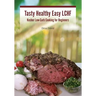 Tasty Healthy Easy LCHF: Kosher Low-Carb Cooking for Beginners
