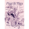 Pigs Is Pigs