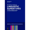 Linguistic Supertypes: A Cognitive-Semiotic Theory of Human Communication