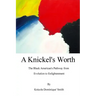 A Knickel's Worth: The Black American's Pathway from Evolution to Enlightenment