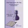 One Pawn Saves the Day: A World Champion's Favorite Studies