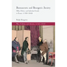 Bureaucrats and Bourgeois Society: Office Politics and Individual Credit in France 1789-1848