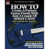 HOW TO Create A Factory Guitar Finish With Just A Couple Of Spray Cans!