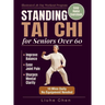 Standing Tai Chi for Seniors Over 60: Easy Home Exercises to Improve Balance, Ease Joint Pain, and Sharpen Mental Clarity - Illustrated 28-Day Workout