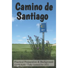 Camino de Santiago - Practical Preparation and Background