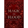 Magic in Blood