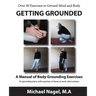 Getting Grounded Manual: A Manual of Grounding Exercises