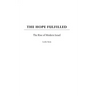 The Hope Fulfilled: The Rise of Modern Israel