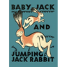 Baby Jack and Jumping Jack Rabbit