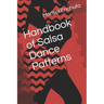 Handbook of Salsa Dance Patterns