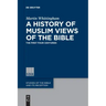 A History of Muslim Views of the Bible: The First Four Centuries