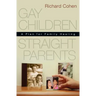 Gay Children, Straight Parents: A Plan for Family Healing