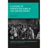 A History of Private Policing in the United States