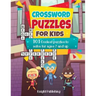Crossword Puzzles For Kids: 101 Coolest puzzles to solve for ages 7 and up
