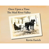 Once Upon a Time, The Mad River Valley