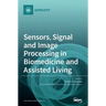 Sensors, Signal and Image Processing in Biomedicine and Assisted Living