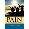 Pain, Your Platform to Power