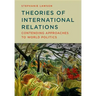 Theories of International Relations: Contending Approaches to World Politics