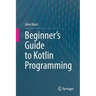 Beginner's Guide to Kotlin Programming