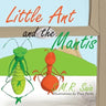 Little Ant and the Mantis: Count Your Blessings