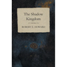 The Shadow Kingdom