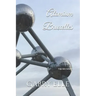 Atomium Bruxelles: May all Your Dreams come True