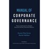 Manual of Corporate Governance: Theory and Practice for Scholars, Executive and Non-Executive Directors