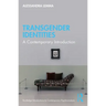 Transgender Identities: A Contemporary Introduction