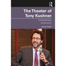 The Theater of Tony Kushner: Living Past Hope