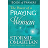 The Power of a Praying Woman Book of Prayers