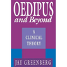 Oedipus and Beyond: A Clinical Theory