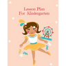 Lesson Plan: Lesson Plan For Kindergarten