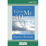 Give Me 40 Days (16pt Large Print Edition)