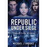 Republic Under Siege: Threat from Within