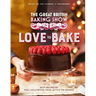 The Great British Baking Show: Love to Bake