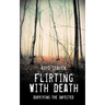 Flirting With Death: Surviving The Infected