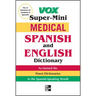 Vox Medical Spanish and English Dictionary