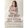 Self Help for Women: Self-Esteem, Confidence and Assertiveness (3 in 1) Workbook and Training in Self-Love and Self-Acceptance to Stop Doub