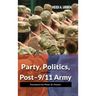 Party, Politics, and the Post-9/11 Army