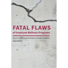 Fatal Flaws of Employee Wellness Programs: How to Create a Corporate Wellness Strategy that Works!