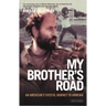 My Brother's Road: An American's Fateful Journey to Armenia