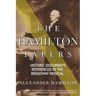 The Hamilton Papers: Historic Documents Referenced in the Broadway Musical