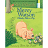 Mercy Watson Thinks Like a Pig: (A Funny and Heartwarming Chapter Book about a Lovable, Toast-Eating Pig - Perfect for Early Readers and Kids Ages 6-9