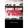 Bandit Years: A Gathering of Wolves